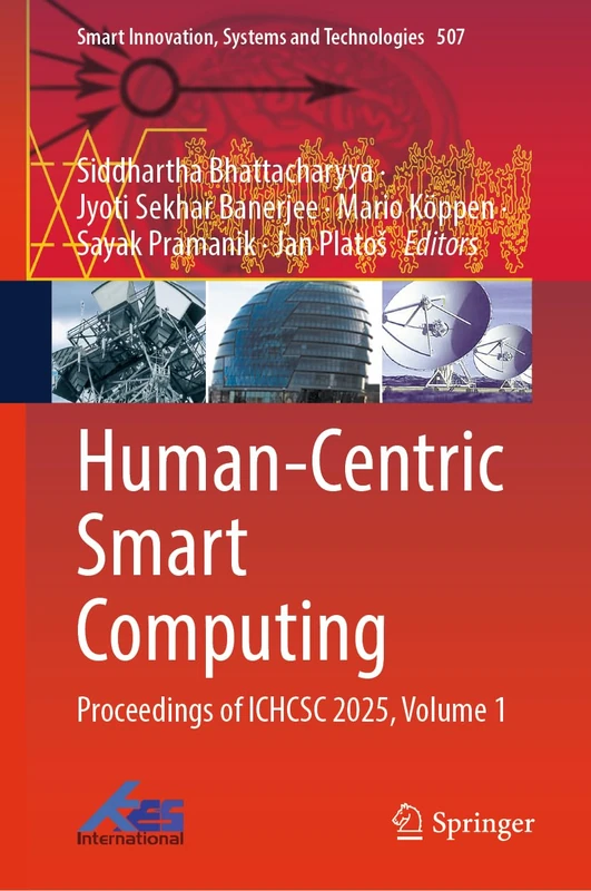 Human-Centric Smart Computing: Proceedings of ICHCSC 2025, Volume 1 (Smart Innovation, Systems and Technologies, 507)