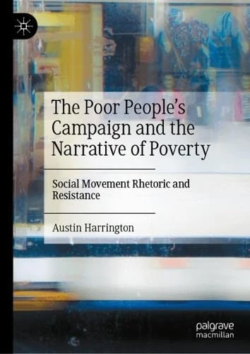 The Poor People’s Campaign and the Narrative of Poverty: Social Movement Rhetoric and Resistance