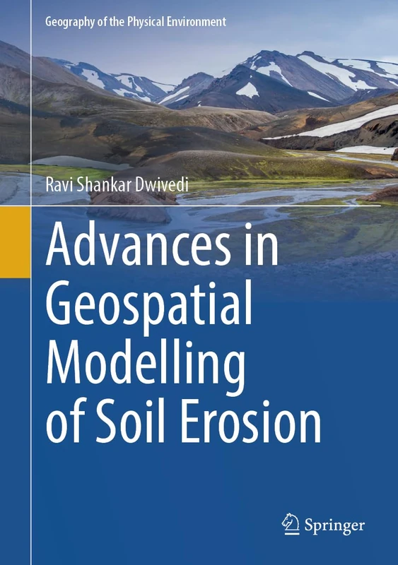 Advances in Geospatial Modelling of Soil Erosion (Geography of the Physical Environment)