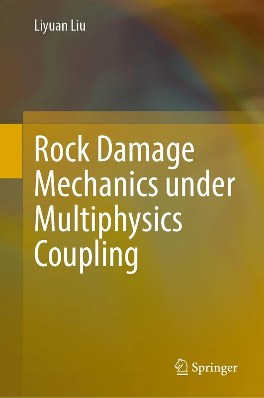 Rock Damage Mechanics under Multiphysics Coupling