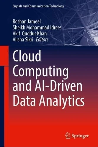 Cloud Computing and AI-Driven Data Analytics (Signals and Communication Technology)