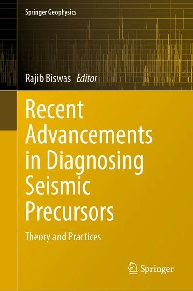 Recent Advancements in Diagnosing Seismic Precursors: Theory and Practices (Springer Geophysics)
