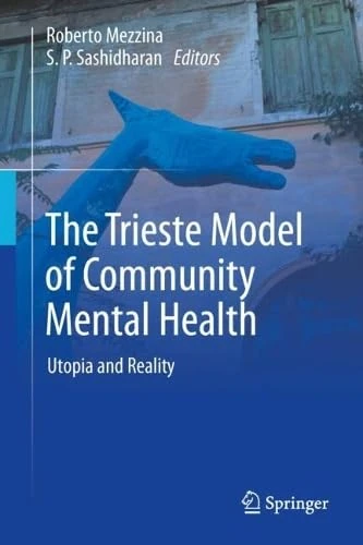 The Trieste Model of Community Mental Health: Utopia and Reality