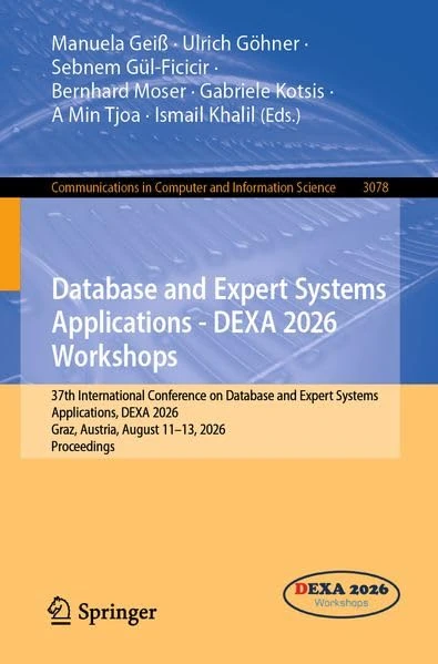 Database and Expert Systems Applications - DEXA 2026 Workshops: 37th International Conference on Database and Expert Systems Applications, DEXA 2026, ... in Computer and Information Science, 3078)
