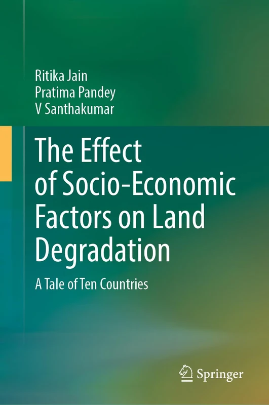 The Effect of Socio-Economic Factors on Land Degradation: A Tale of Ten Countries