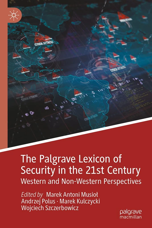 The Palgrave Lexicon of Security in the 21st Century: Western and Non-Western Perspectives