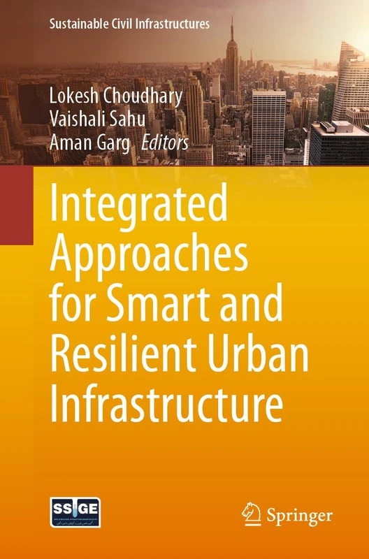Integrated Approaches for Smart and Resilient Urban Infrastructure (Sustainable Civil Infrastructures)