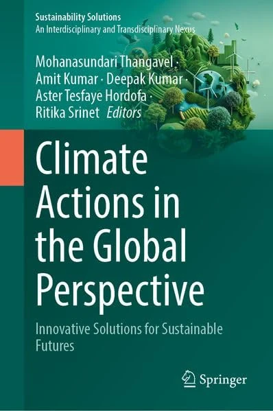 Climate Actions in the Global Perspective: Innovative Solutions for Sustainable Futures (Sustainability Solutions)