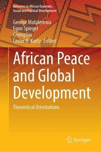 African Peace and Global Development: Theoretical Orientations (Advances in African Economic, Social and Political Development)