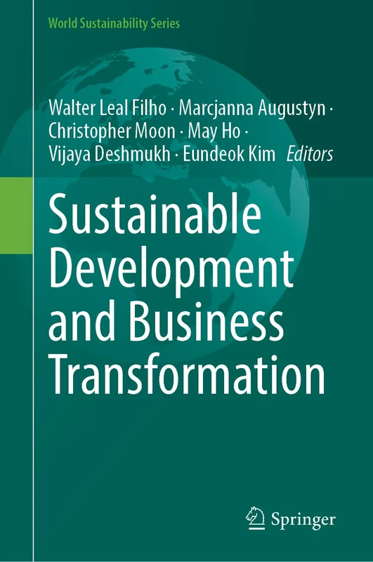 Sustainable Development and Business Transformation (World Sustainability Series)