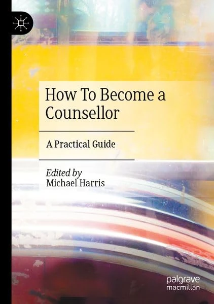 How To Become a Counsellor: A Practical Guide