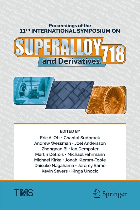 Proceedings of the 11th International Symposium on Superalloy 718 and Derivatives (The Minerals, Metals & Materials Series)