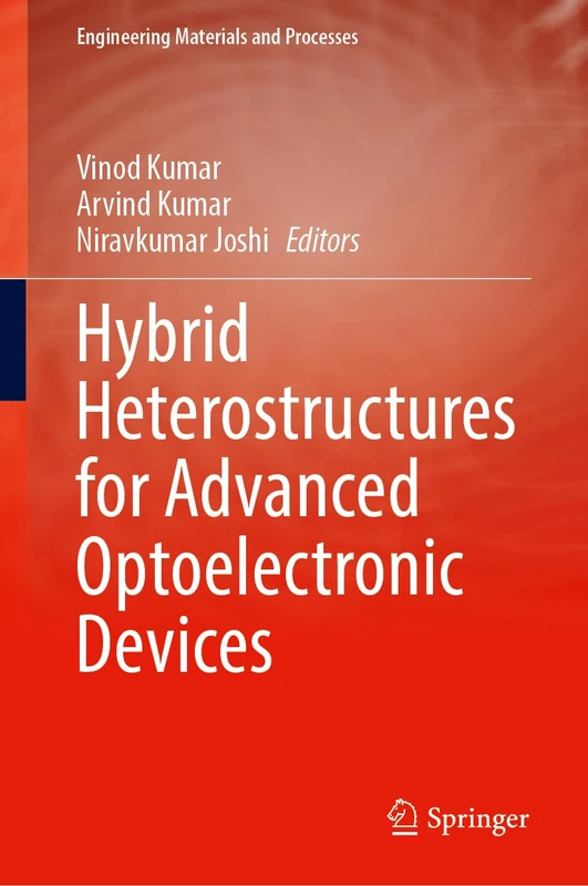 Hybrid Heterostructures for Advanced Optoelectronic Devices (Engineering Materials and Processes)