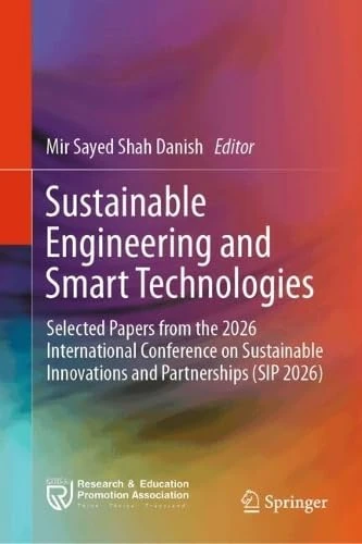 Sustainable Engineering and Smart Technologies: Selected Papers from the 2026 International Conference on Sustainable Innovations and Partnerships (SIP 2026)