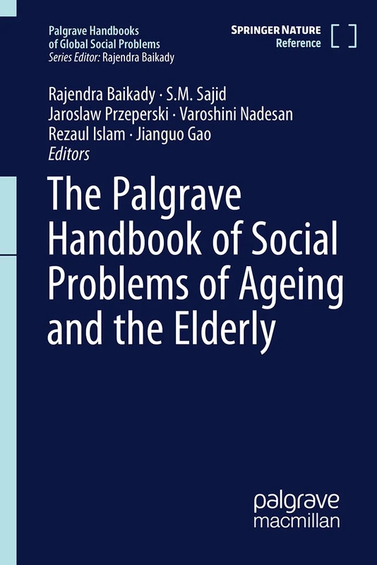 The Palgrave Handbook of Social Problems of Ageing and the Elderly