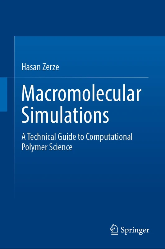 Macromolecular Simulations: A Technical Guide to Computational Polymer Science