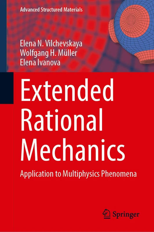 Extended Rational Mechanics: Multiphysics Phenomena - Advanced Structured Materials 261