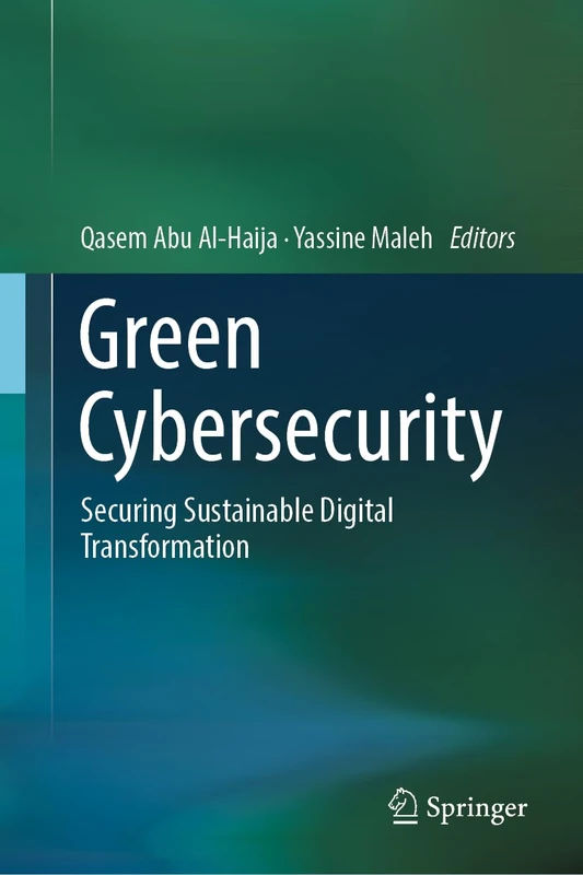 Green Cybersecurity: Securing Sustainable Digital Transformation