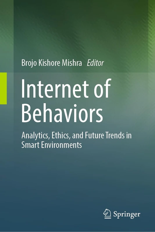 Internet of Behaviors: Analytics, Ethics, and Future Trends in Smart Environments