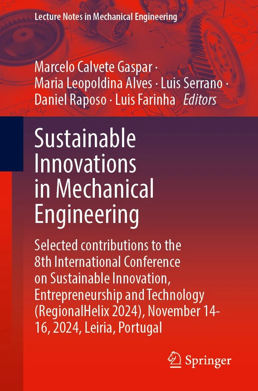 Sustainable Innovations in Mechanical Engineering: Selected contributions to the 8th International Conference on Sustainable Innovation, ... (Lecture Notes in Mechanical Engineering)