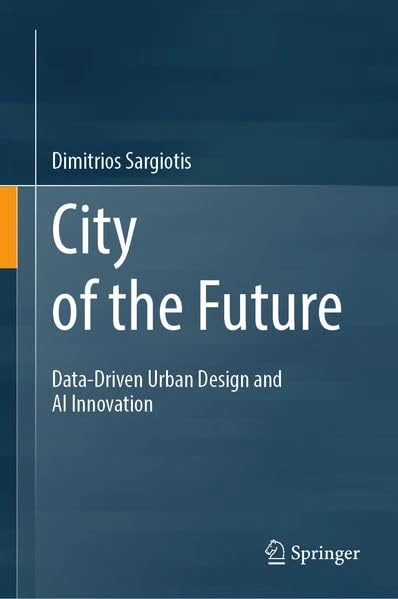 City of the Future: Data-Driven Urban Design and AI Innovation