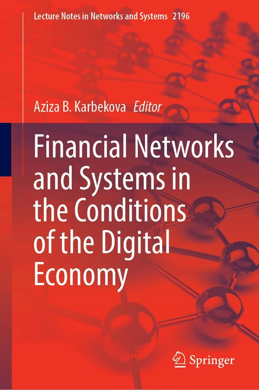 Financial Networks and Systems in the Conditions of the Digital Economy (Lecture Notes in Networks and Systems, 2196)