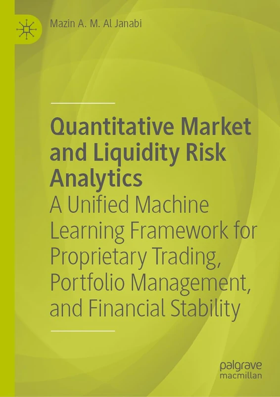 Quantitative Market and Liquidity Risk Analytics: A Unified Machine-Learning-Compatible Framework for Proprietary Trading, Portfolio Management, and Financial Stability
