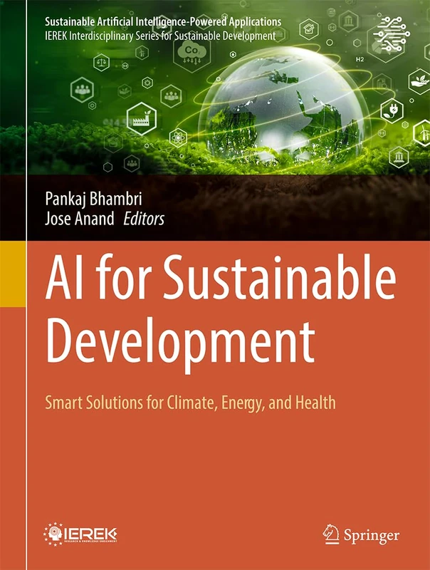 AI for Sustainable Development: Smart Solutions for Climate, Energy, and Health (Sustainable Artificial Intelligence-Powered Applications)