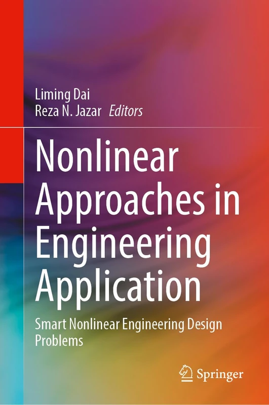 Nonlinear Approaches in Engineering Application: Smart Nonlinear Engineering Design Problems