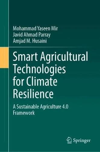 Smart Agricultural Technologies for Climate Resilience: A Sustainable Agriculture 4.0 Framework