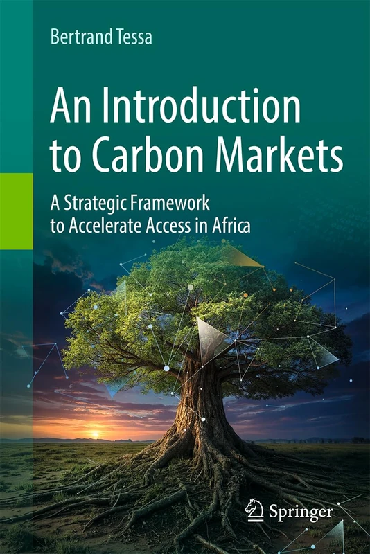 An Introduction to Carbon Markets: A Strategic Framework to Accelerate Access in Africa