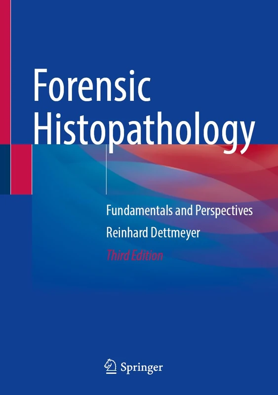 Springer Forensic Histopathology: Fundamentals and Perspectives