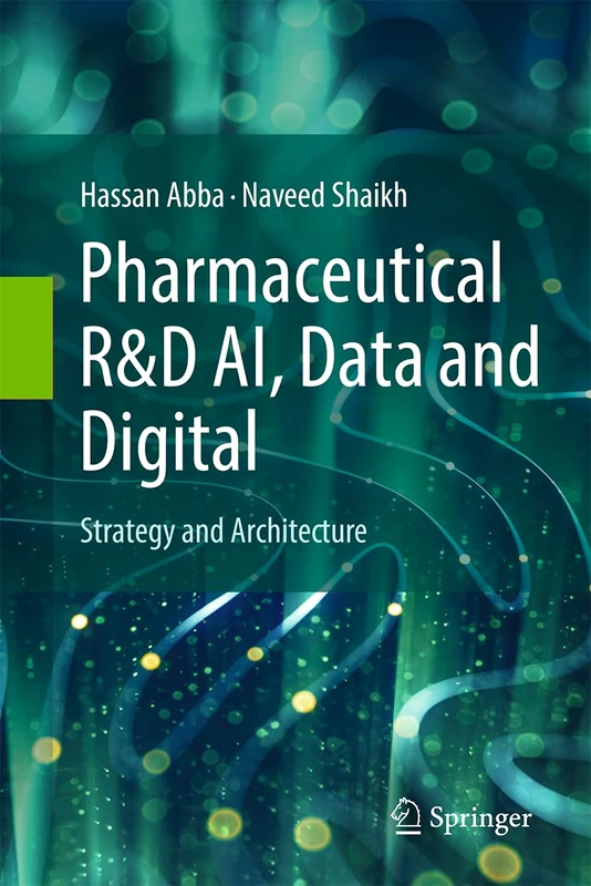 Pharmaceutical R&D AI, Data and Digital: Strategy and Architecture