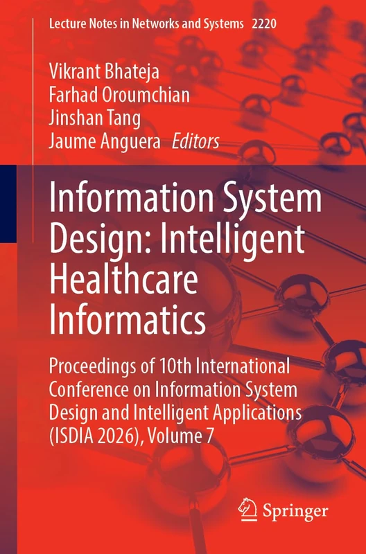Information System Design: Intelligent Healthcare Informatics: Proceedings of 10th International Conference on Information System Design and ... (Lecture Notes in Networks and Systems, 2220)