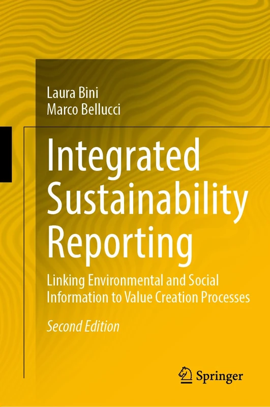 Integrated Sustainability Reporting: Linking Environmental and Social Information to Value Creation Processes