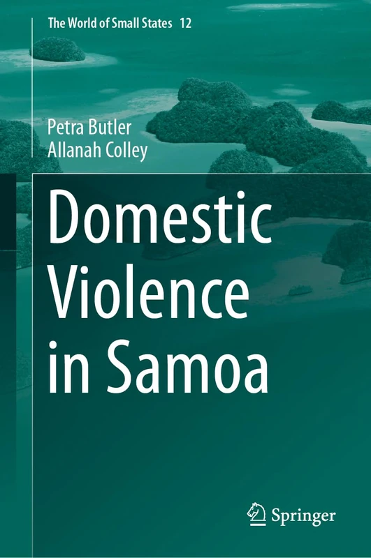 Domestic Violence in Samoa (The World of Small States, 12)