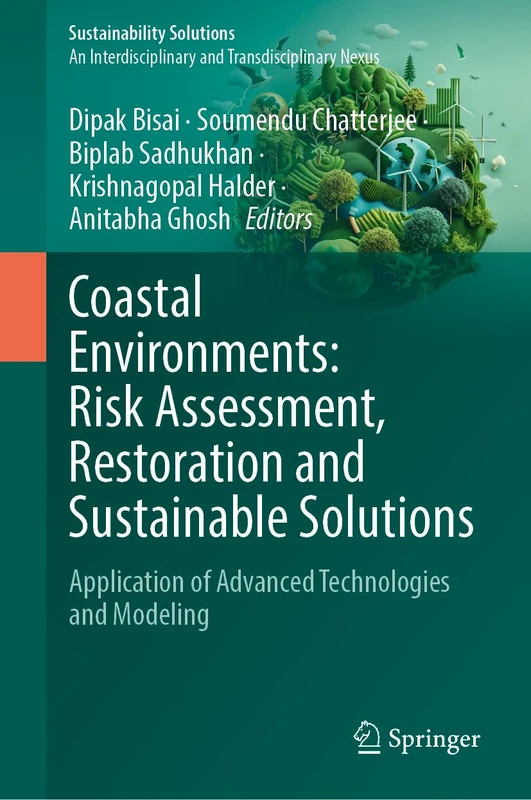 Coastal Environments: Risk Assessment, Restoration and Sustainable Solutions: Application of Advanced Technologies and Modeling