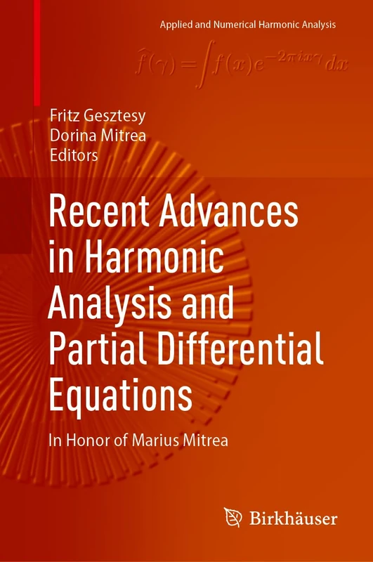 Recent Advances in Harmonic Analysis and Partial Differential Equations: In Honor of Marius Mitrea (Applied and Numerical Harmonic Analysis)
