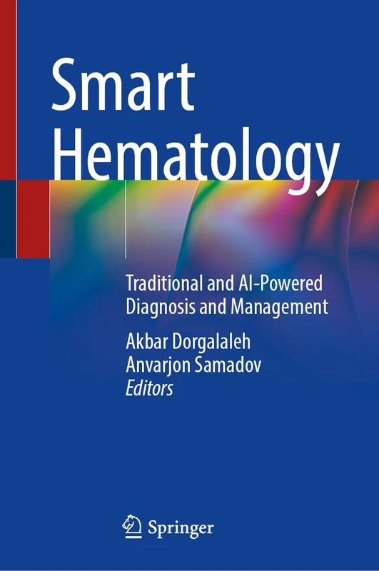 Smart Hematology: Traditional and AI-Powered Diagnosis and Management