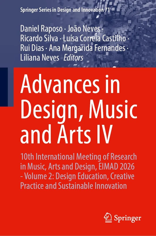 Advances in Design, Music and Arts IV: 10th International Meeting of Research in Music, Arts and Design, EIMAD 2026 - Volume 2: Design Education, ... Series in Design and Innovation, 71)