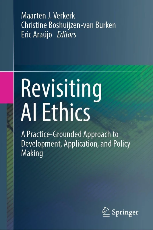 Revisiting AI Ethics: A Practice-Grounded Approach to Development, Application, and Policy Making