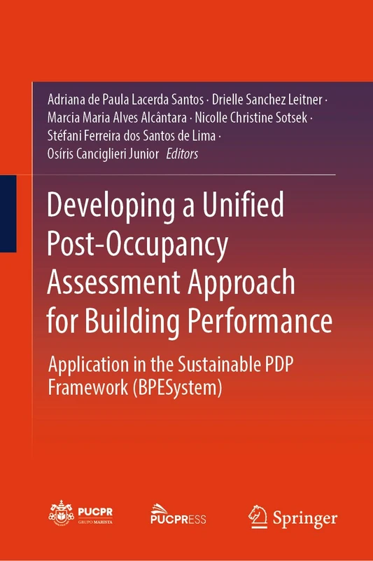 Developing a Unified Post-Occupancy Assessment Approach for Building Performance: Application in the Sustainable PDP Framework (BPESystem)