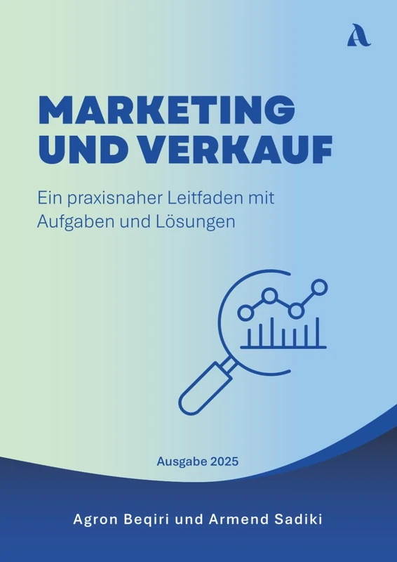 Marketing und Verkauf: Ein praxisnaher Leitfaden mit Aufgaben und Lösungen - Image 1