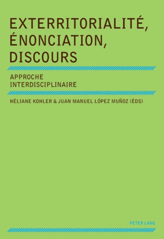 Exterritorialité, Énonciation, Discours: Approche Interdisciplinaire