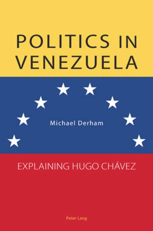 Politics in Venezuela: Explaining Hugo Chávez