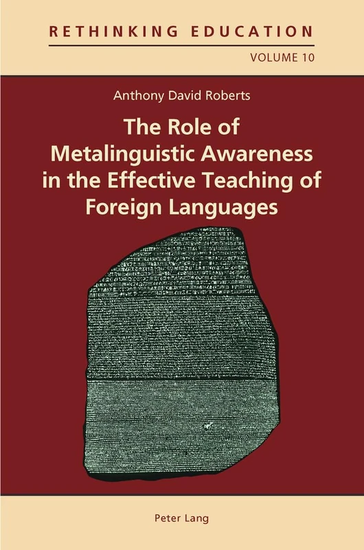 The Role of Metalinguistic Awareness in the Effective Teaching of Foreign Languages: 10 (Rethinking Education)