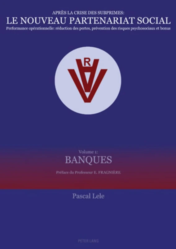 Après La Crise Des Subprimes: Le Nouveau Partenariat Social: Performance Opérationnelle: Réduction Des Pertes, Prévention Des Risques Psychosociaux Et ... Banques- Préface Du Professeur E. Fragnière - Image 1