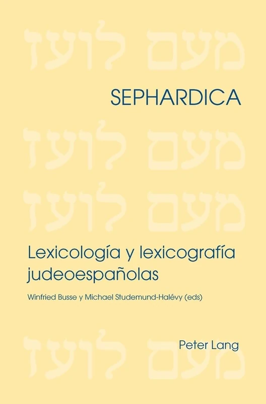 Lexicología y lexicografía judeoespañolas: 5 (Sephardica)