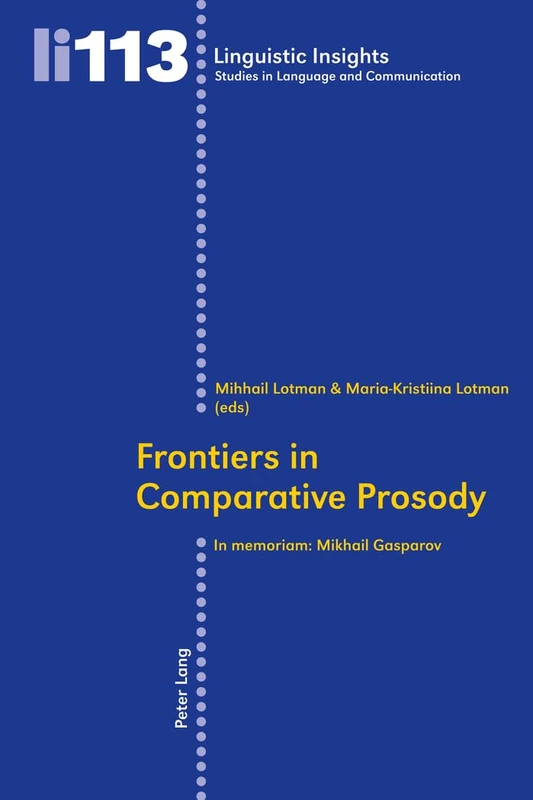 Frontiers in Comparative Prosody: In memoriam: Mikhail Gasparov: 113 (Linguistic Insights: Studies in Language and Communication) - Image 1