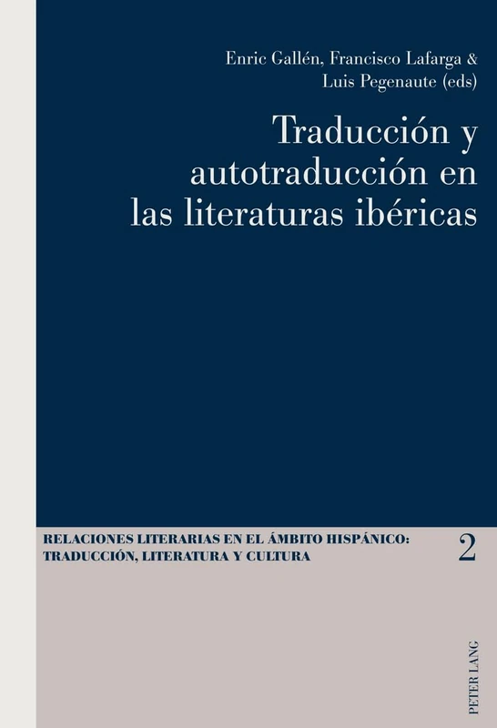 Traducción Y Autotraducción En Las Literaturas Ibéricas: 2 (Relaciones Literarias en el Ámbito Hispánico) - Image 1